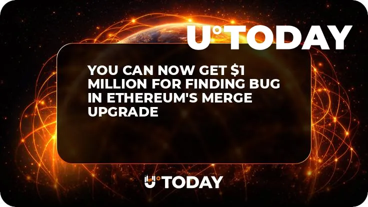 You Can Now Get $1 Million for Finding Bug in Ethereum's Merge Upgrade
