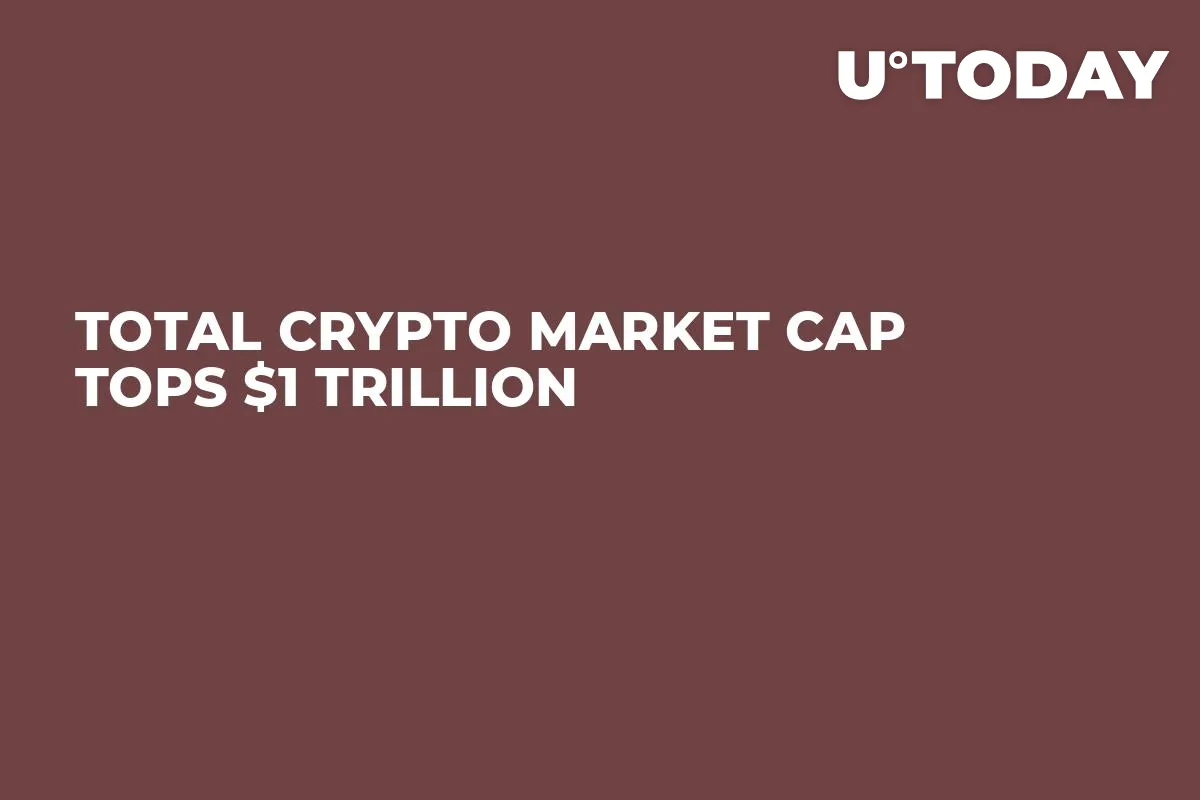 Total Crypto Market Cap Tops $1 Trillion