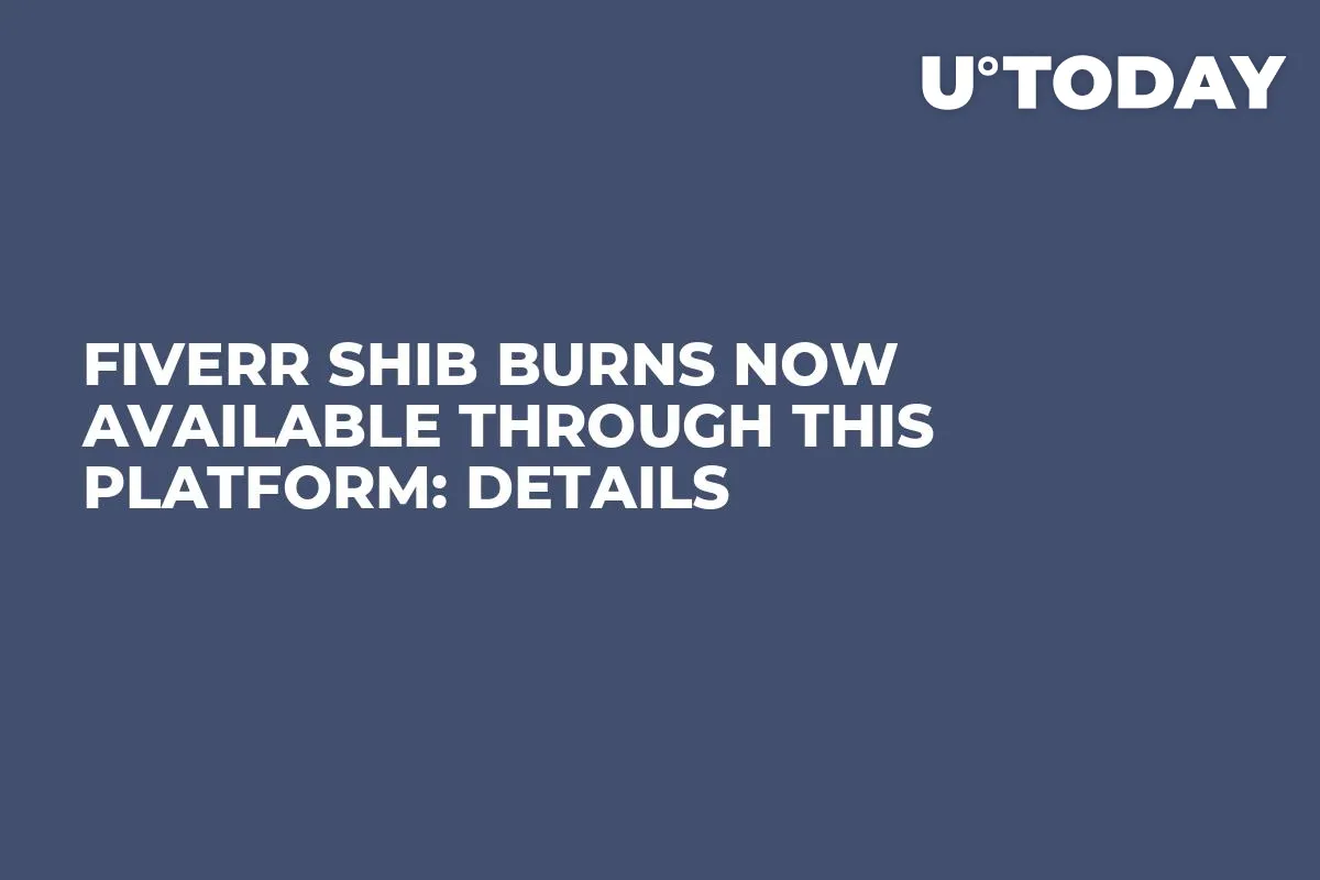 Fiverr SHIB Burns Now Available Through This Platform: Details