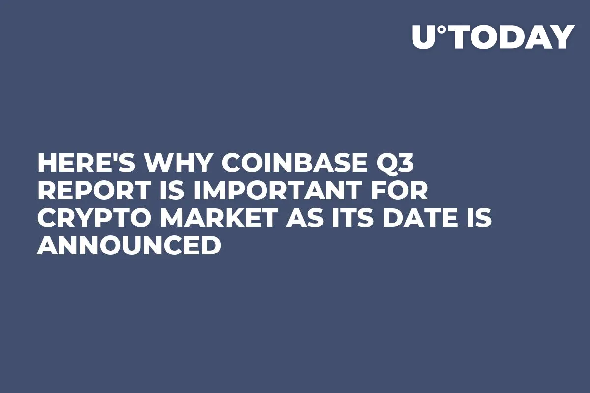 Here's Why Coinbase Q3 Report Is Important for Crypto Market as Its Date Is Announced