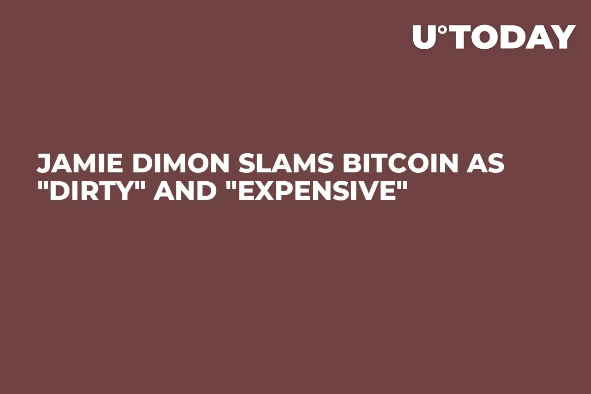 Jamie Dimon Slams Bitcoin as "Dirty" and "Expensive"