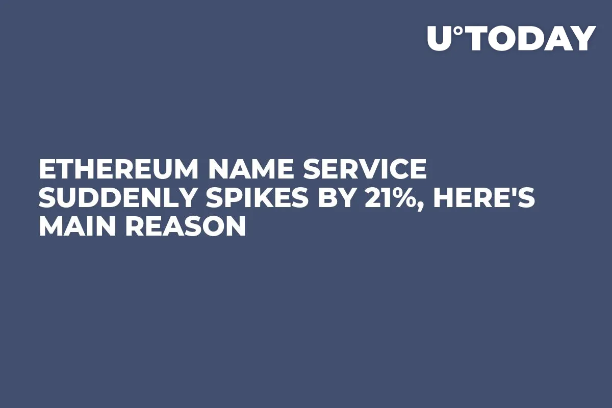 Ethereum Name Service Suddenly Spikes by 21%, Here's Main Reason