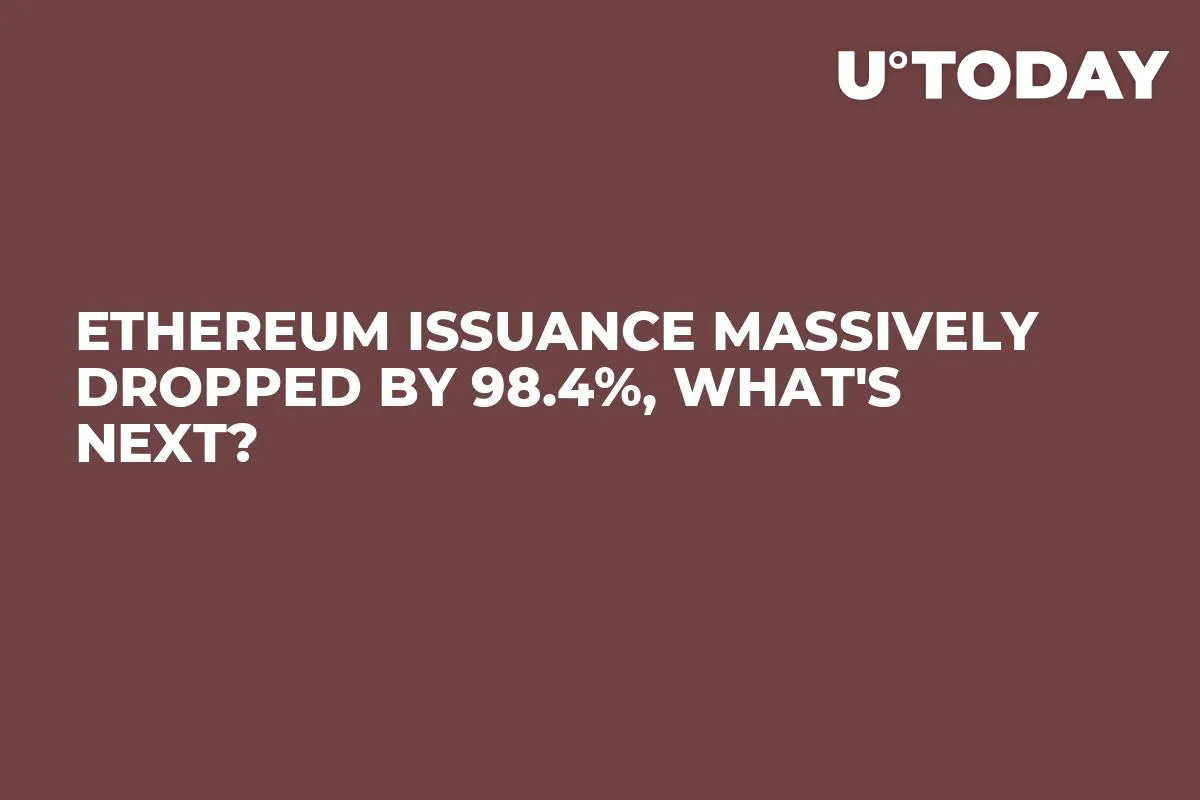 Ethereum Issuance Massively Dropped by 98.4%, What's Next?