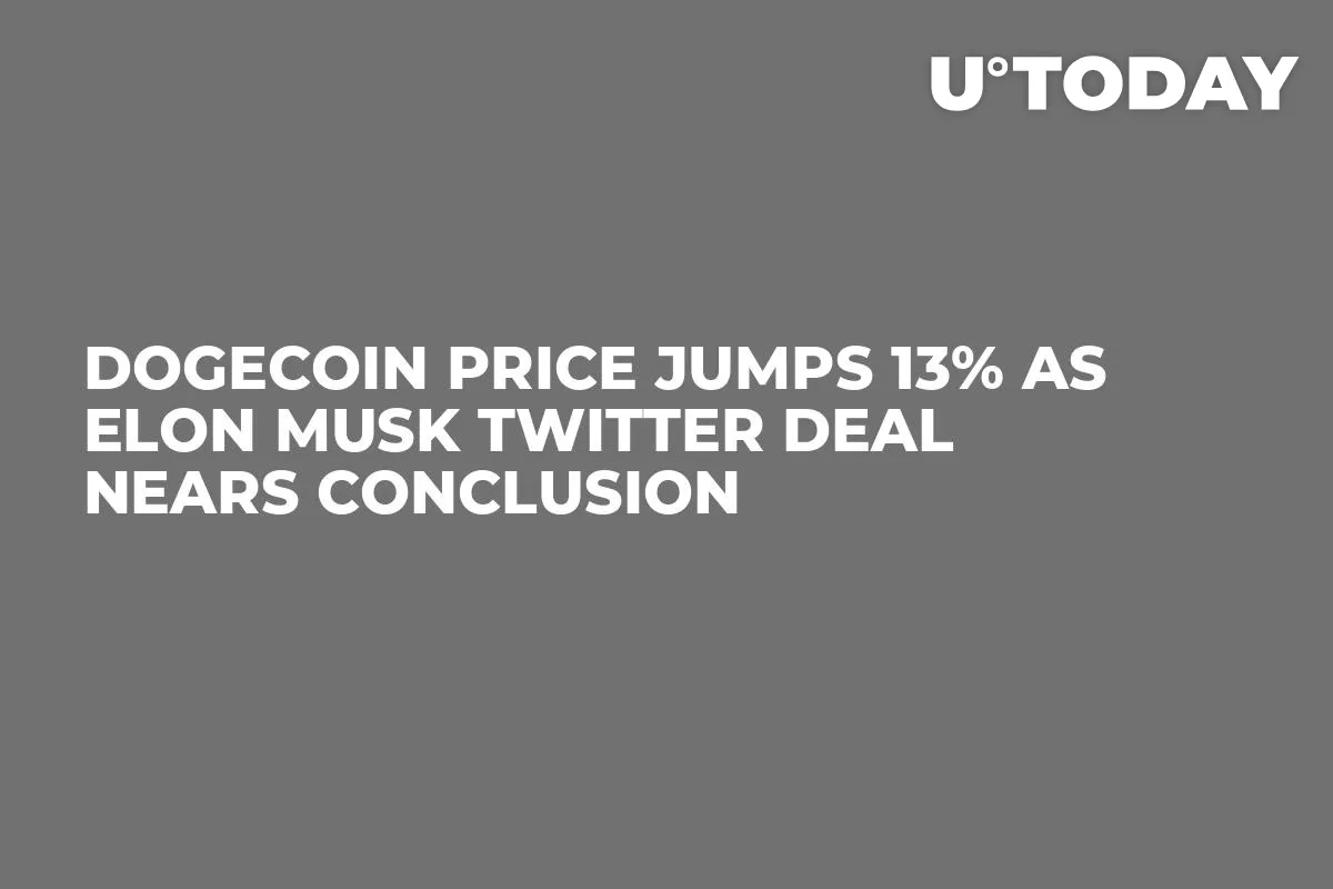 Dogecoin Price Jumps 13% as Elon Musk Twitter Deal Nears Conclusion