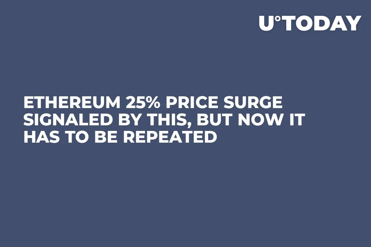 Ethereum 25% Price Surge Signaled by This, but Now It Has To Be Repeated