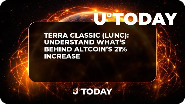Terra Classic (LUNC): Understand What’s Behind Altcoin’s 21% Increase