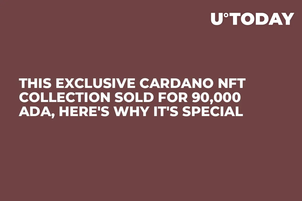 This Exclusive Cardano NFT Collection Sold for 90,000 ADA, Here's Why It's Special