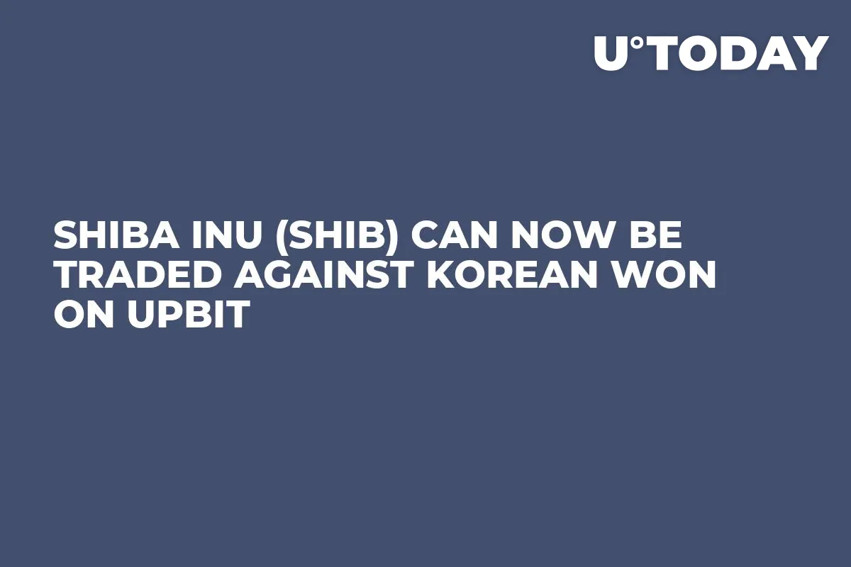 Shiba Inu (SHIB) Can Now Be Traded Against Korean Won on Upbit