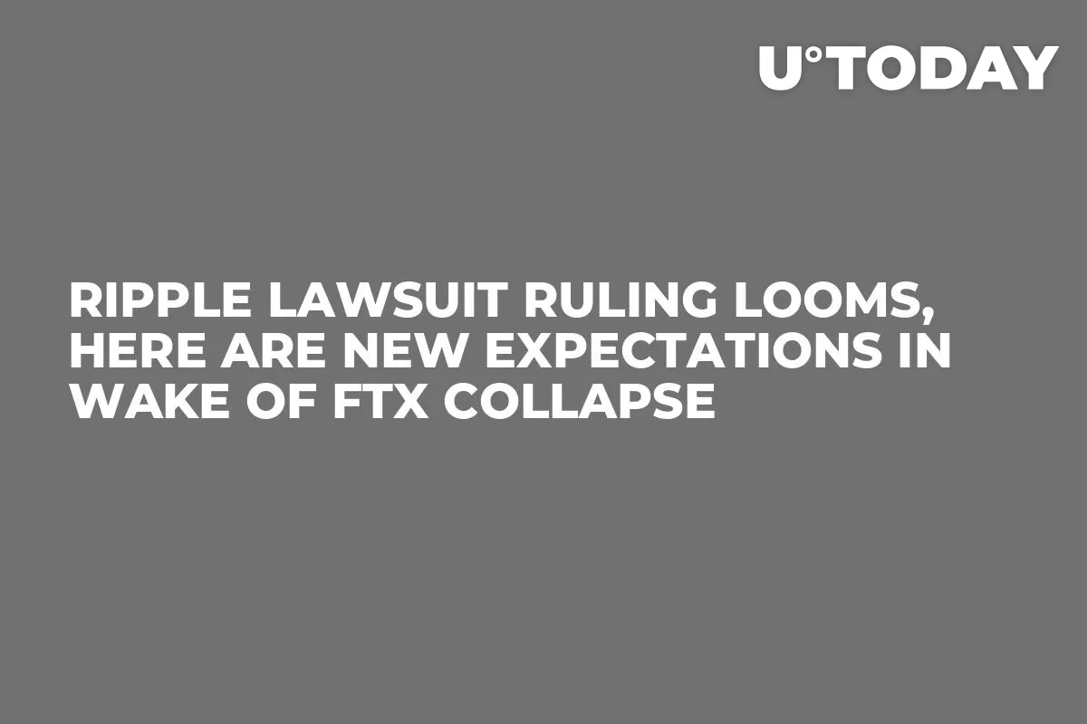 Ripple Lawsuit Ruling Looms, Here Are New Expectations in Wake of FTX Collapse