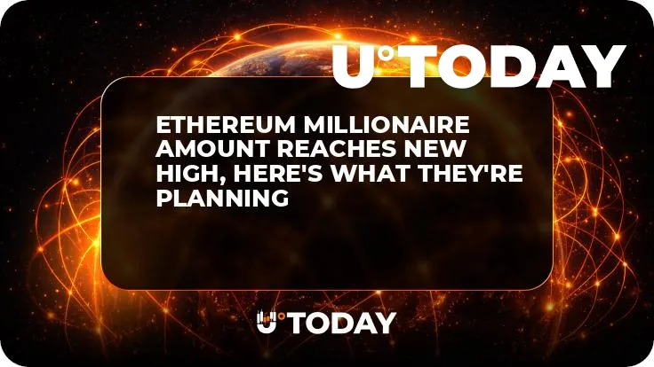 Ethereum Millionaire Amount Reaches New High, Here's What They're Planning