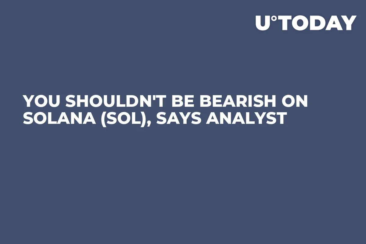 You Shouldn't Be Bearish on Solana (SOL), Says Analyst
