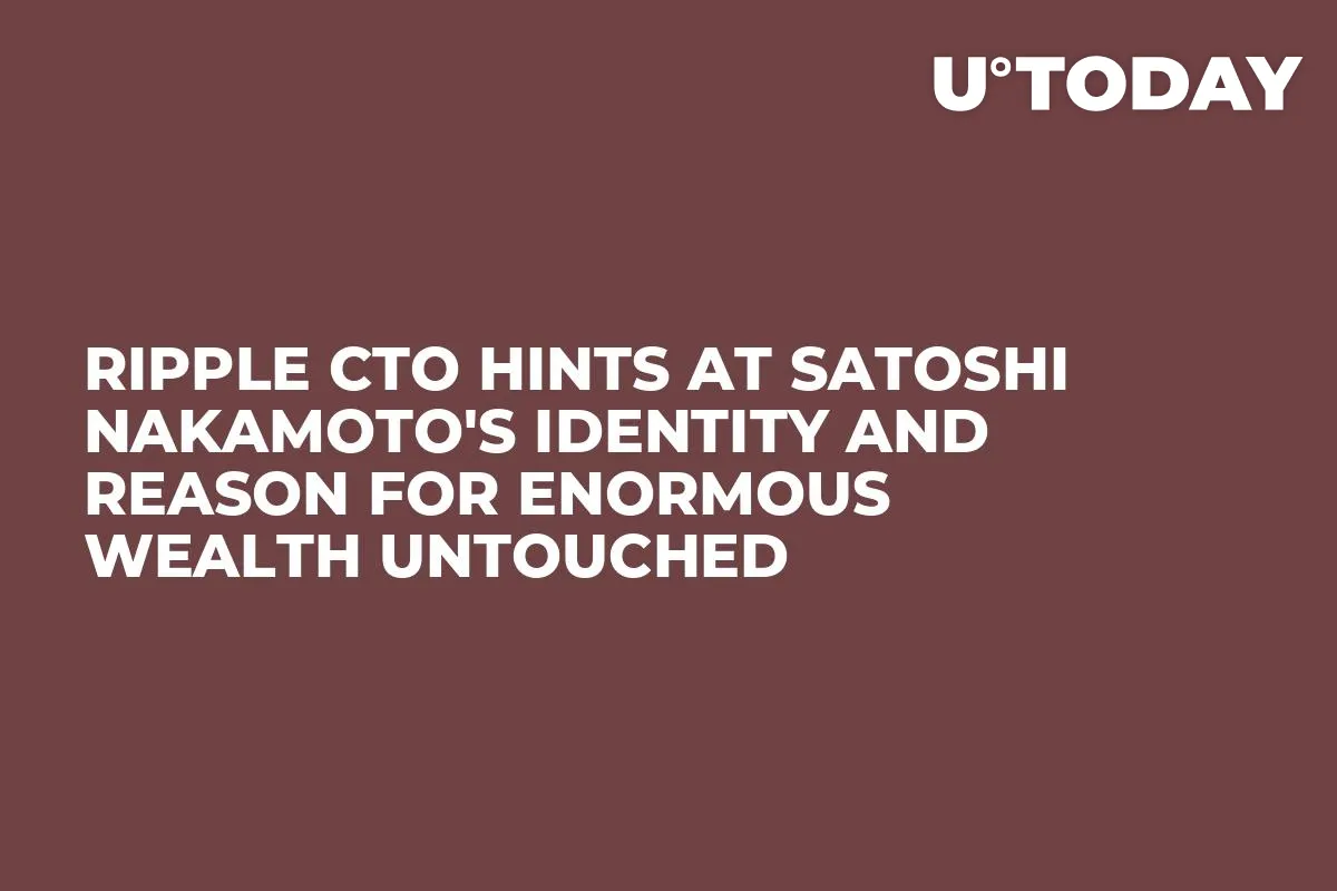 Ripple CTO Hints at Satoshi Nakamoto's Identity and Reason for Enormous Wealth Untouched