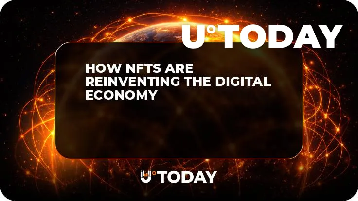 How NFTs are Reinventing the Digital Economy