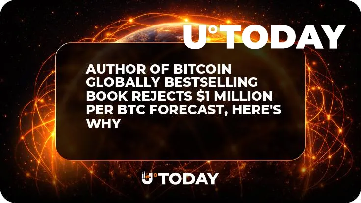 Author of Bitcoin Globally Bestselling Book Rejects $1 Million per BTC Forecast, Here's Why