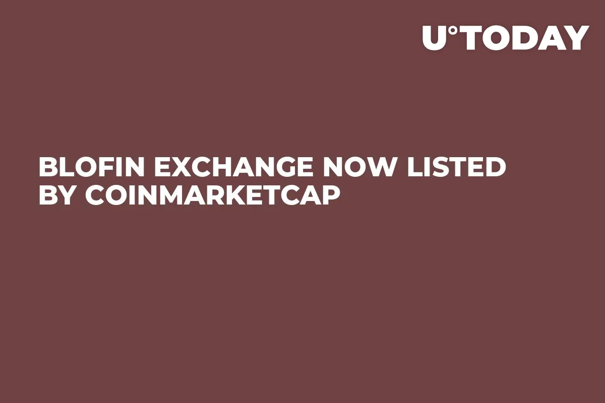 Blofin Exchange Now Listed by CoinMarketCap