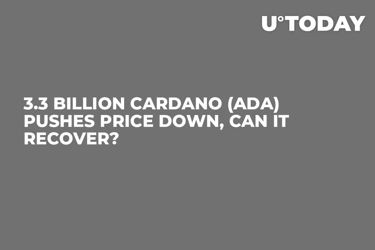 3.3 Billion Cardano (ADA) Pushes Price Down, Can It Recover?