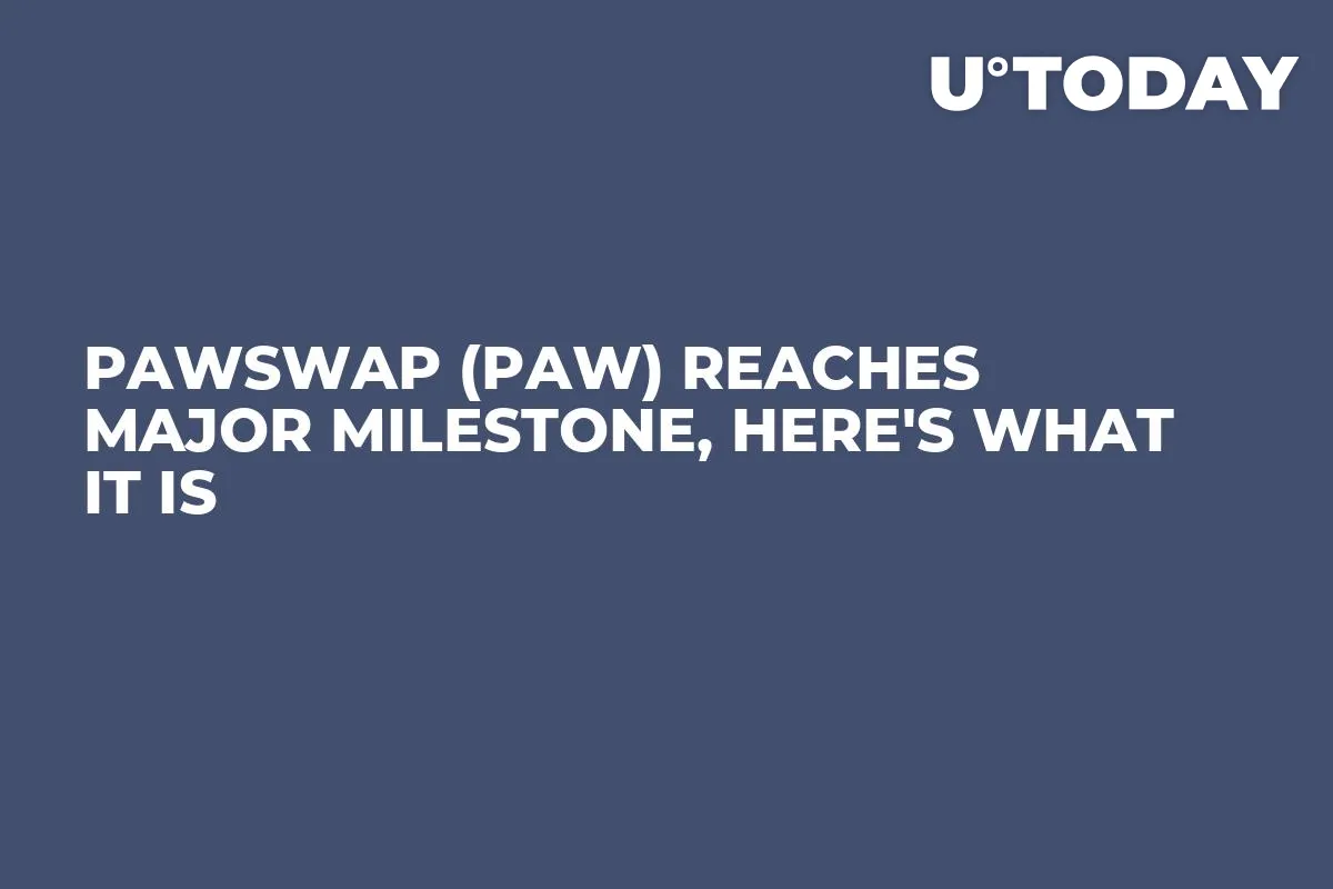 PawSwap (PAW) Reaches Major Milestone, Here's What It Is 