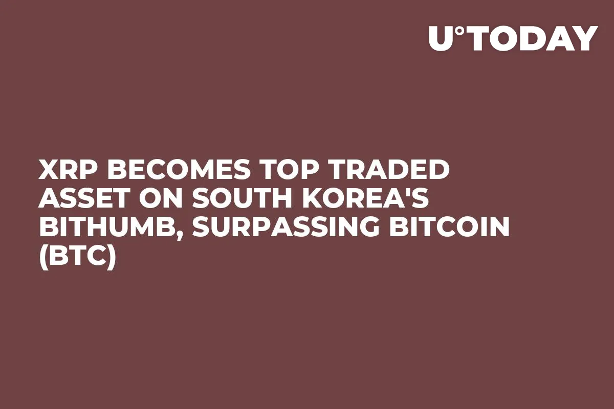 XRP Becomes Top Traded Asset on South Korea's Bithumb, Surpassing Bitcoin (BTC)