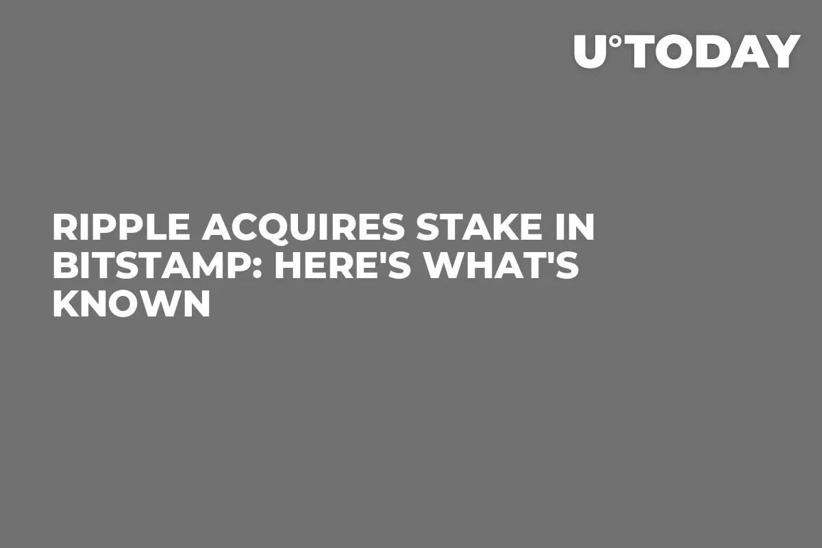 Ripple Acquires Stake in Bitstamp: Here's What's Known