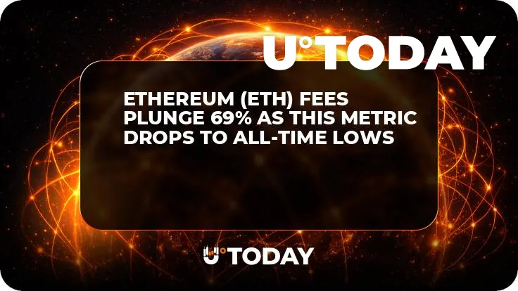 Ethereum (ETH) Fees Plunge 69% as This Metric Drops to All-Time Lows
