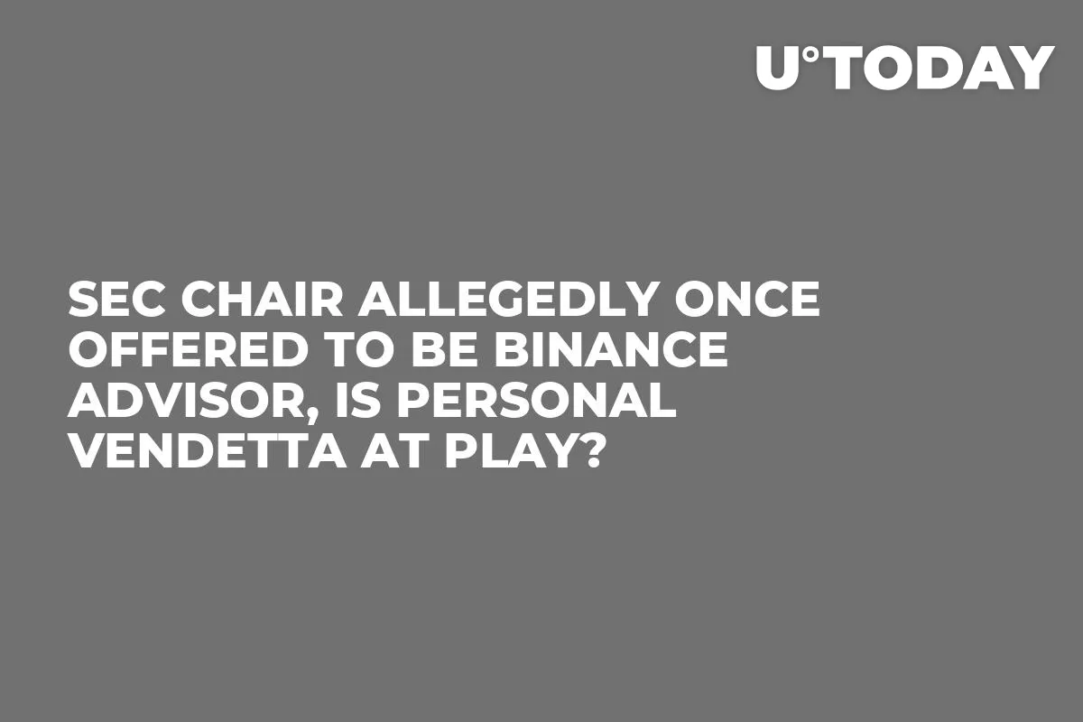 SEC Chair Allegedly Once Offered to Be Binance Advisor, Is Personal Vendetta at Play?
