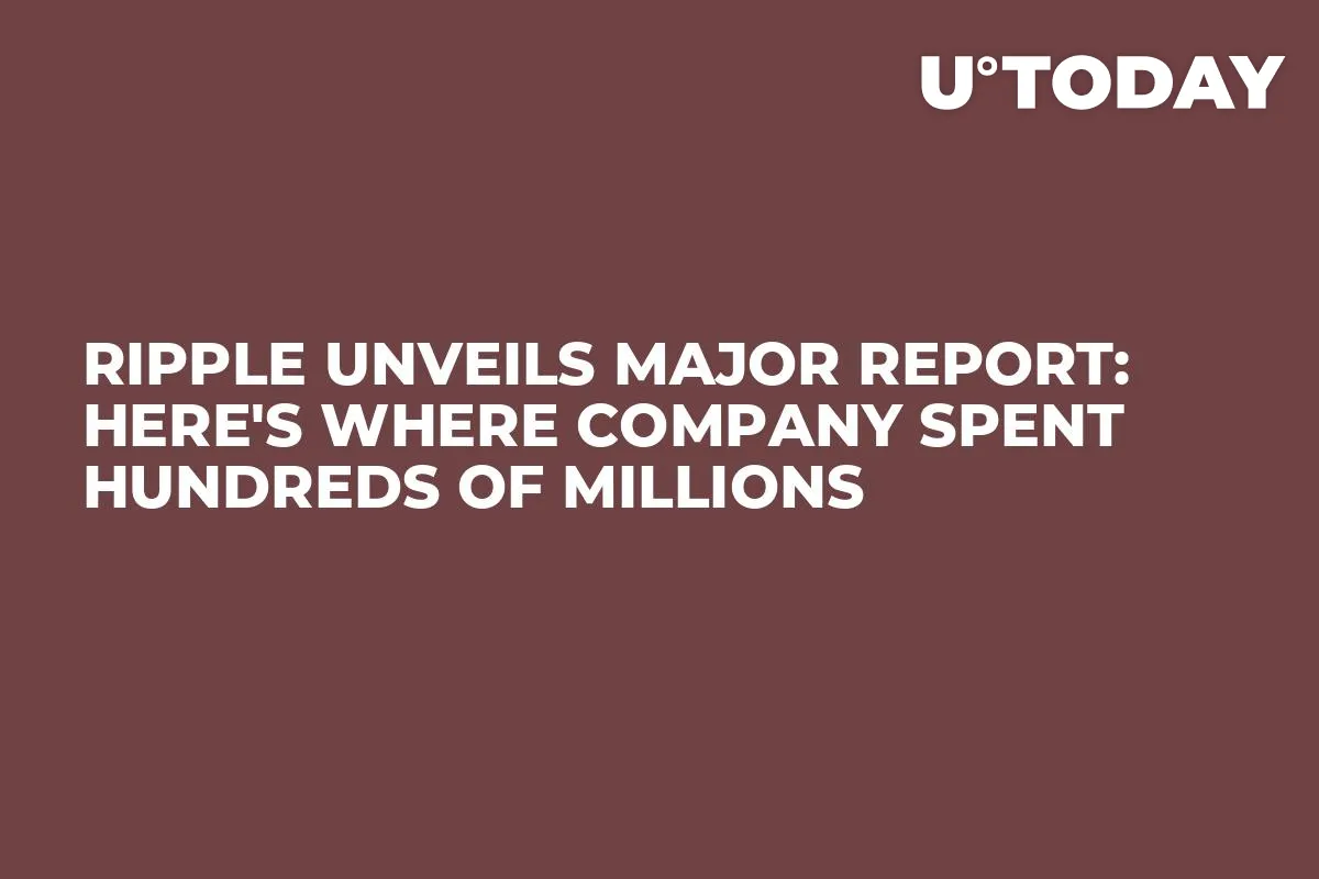 Ripple Unveils Major Report: Here's Where Company Spent Hundreds of Millions