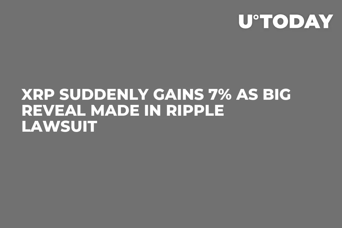 XRP Suddenly Gains 7% as Big Reveal Made in Ripple Lawsuit