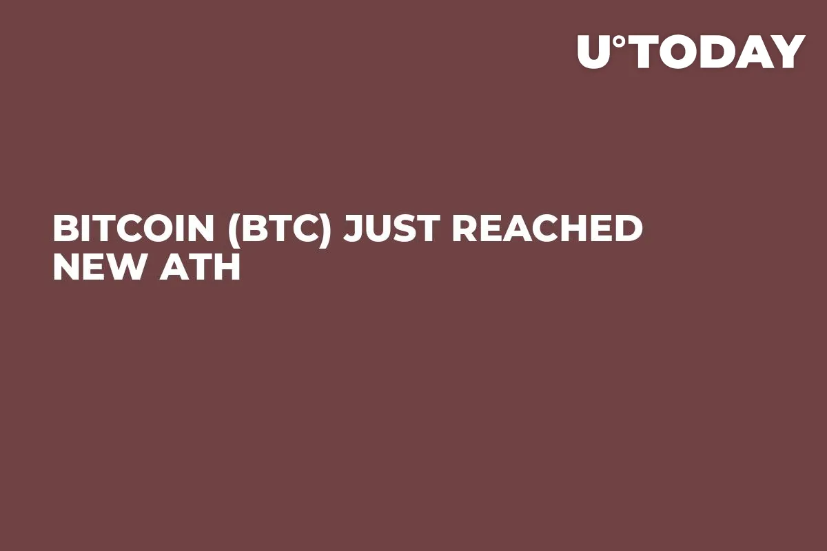 Bitcoin (BTC) Just Reached New ATH