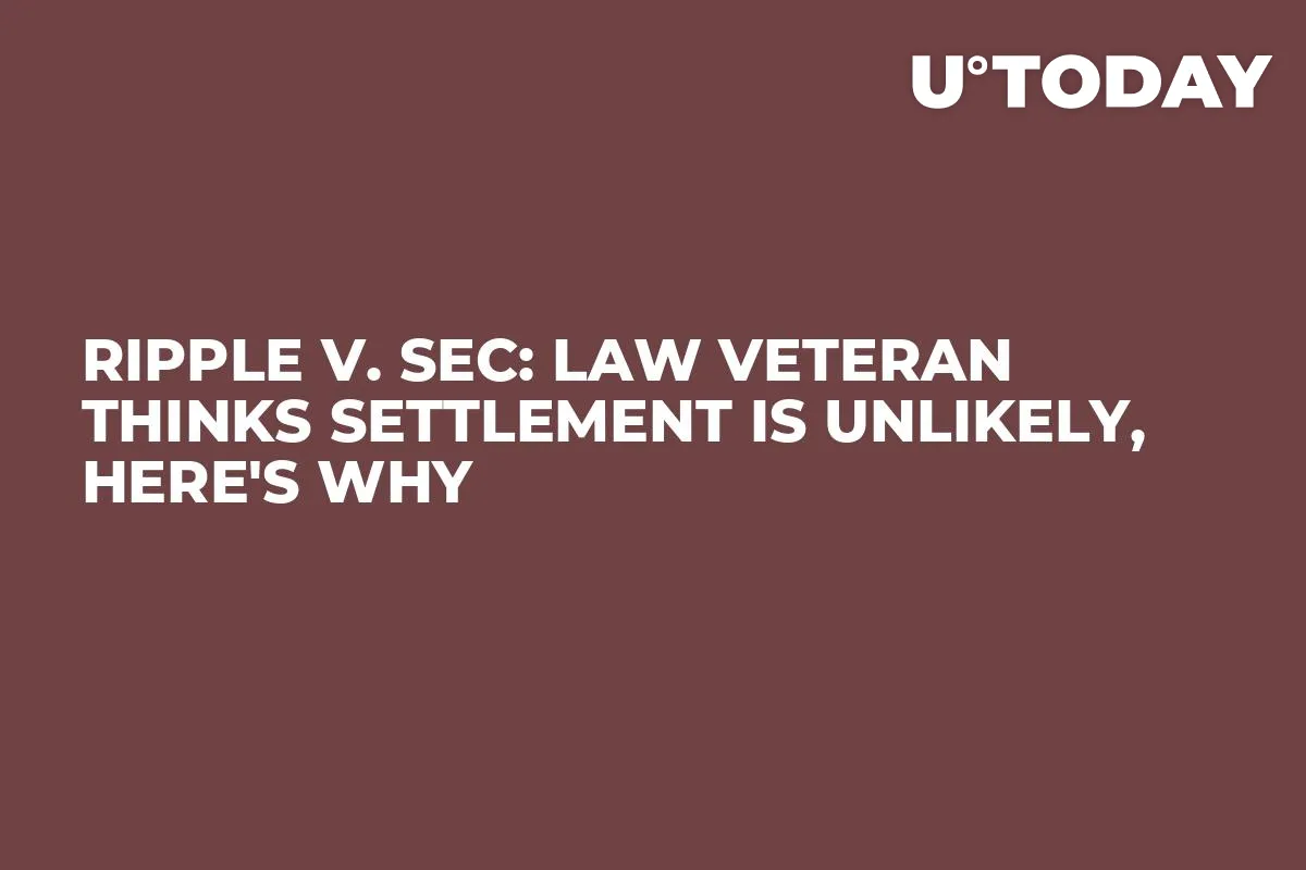 Ripple v. SEC: Law Veteran Thinks Settlement Is Unlikely, Here's Why
