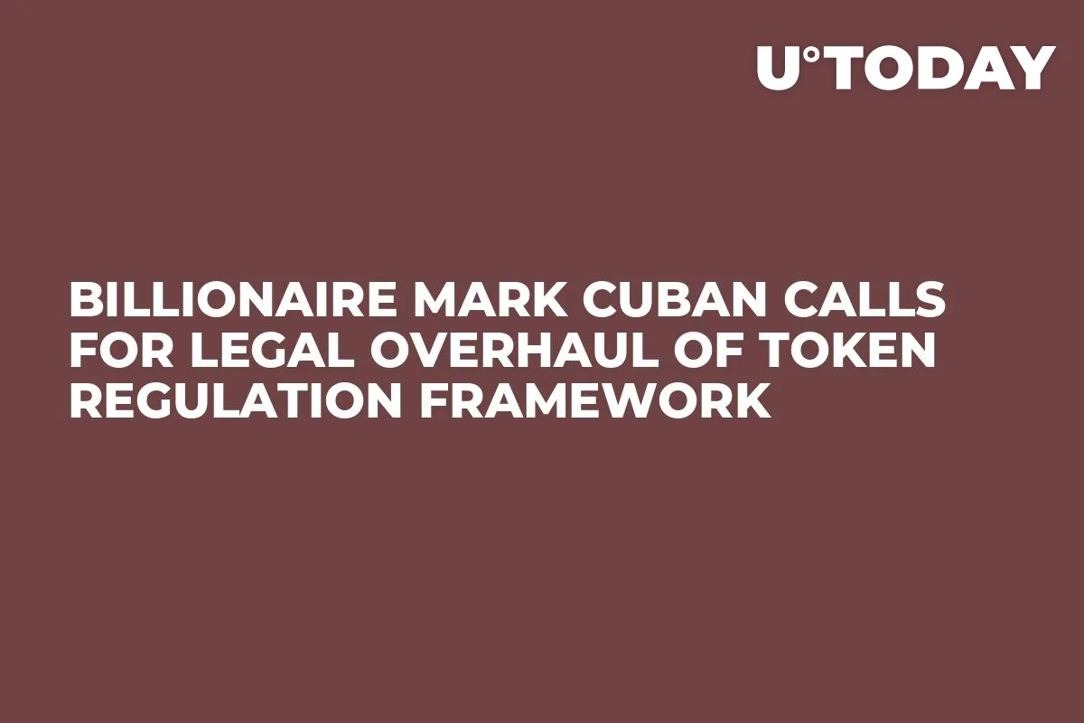 Billionaire Mark Cuban Calls for Legal Overhaul of Token Regulation Framework