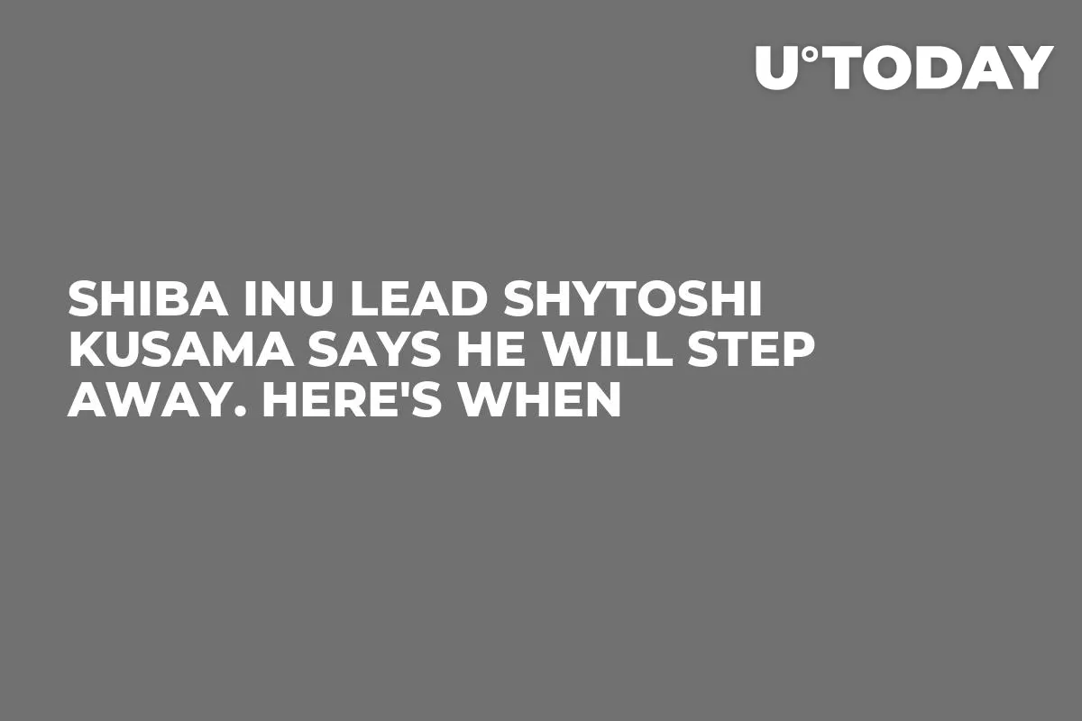 Shiba Inu Lead Shytoshi Kusama Says He Will Step Away. Here's When 