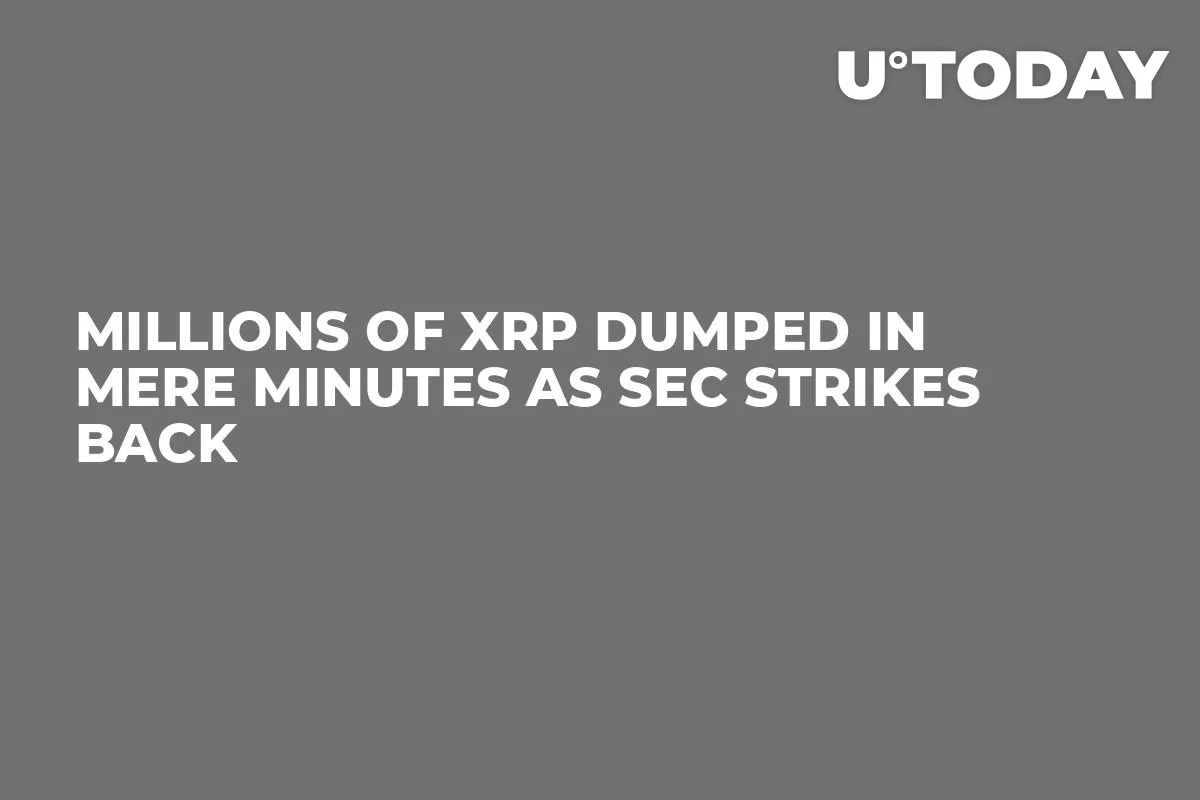 Millions of XRP Dumped in Mere Minutes as SEC Strikes Back