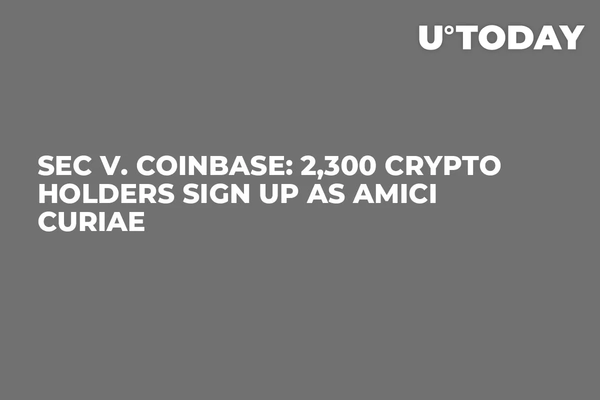 SEC v. Coinbase: 2,300 Crypto Holders Sign up as Amici Curiae