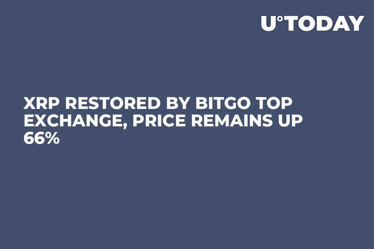 XRP Restored by BitGo Top Exchange, Price Remains up 66%