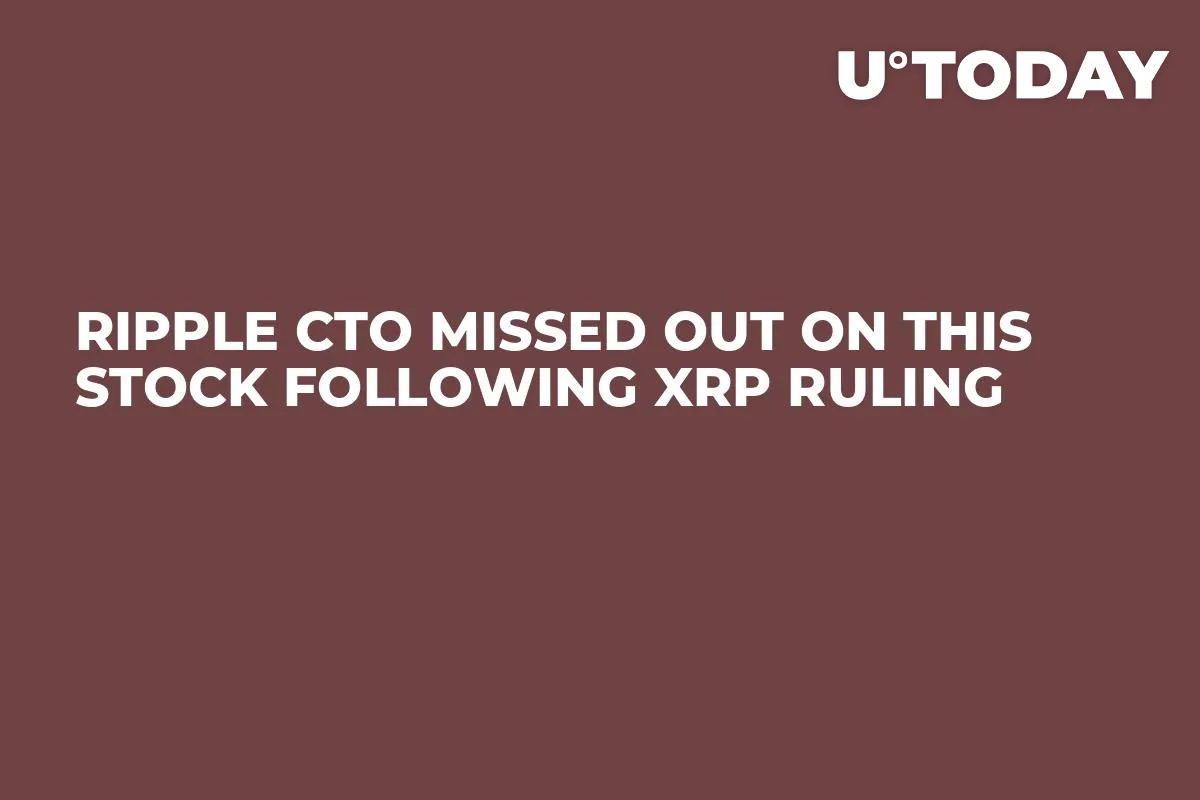 Ripple CTO Missed Out on This Stock Following XRP Ruling
