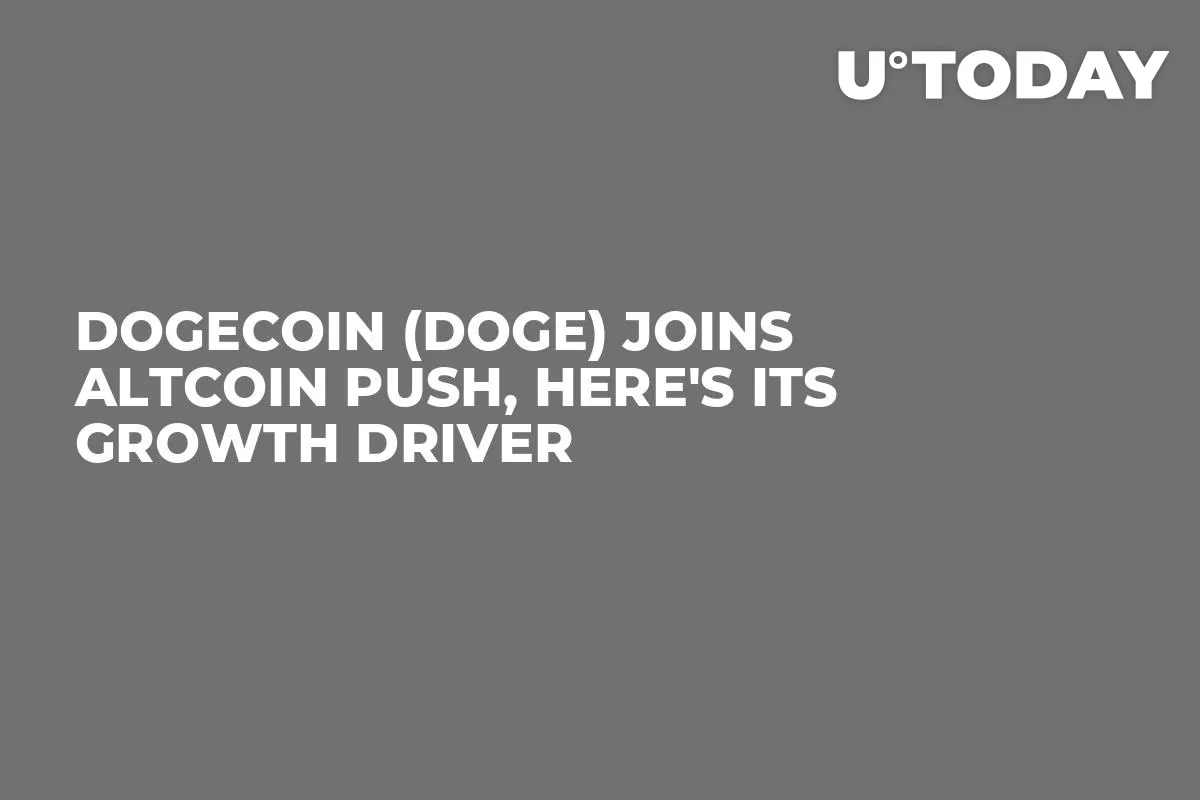Dogecoin (DOGE) Joins Altcoin Push, Here's Its Growth Driver