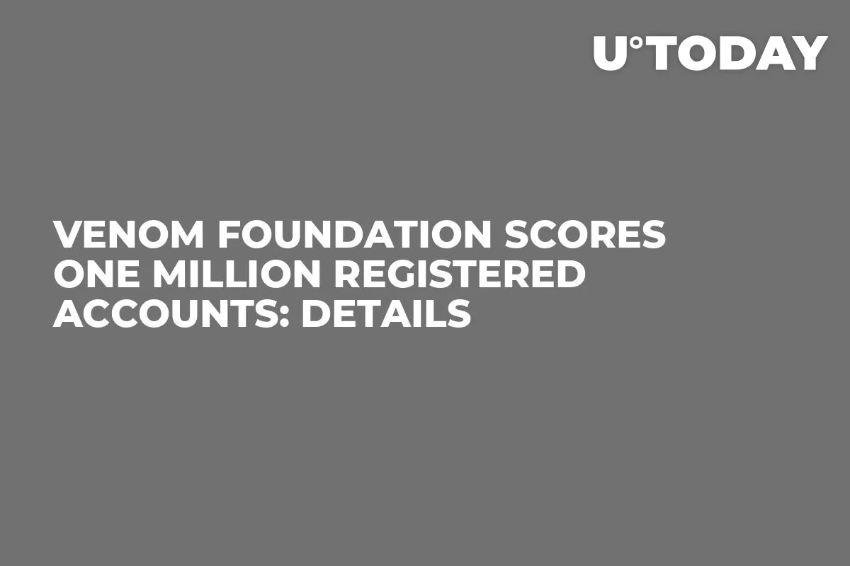 Venom Foundation Scores One Million Registered Accounts: Details