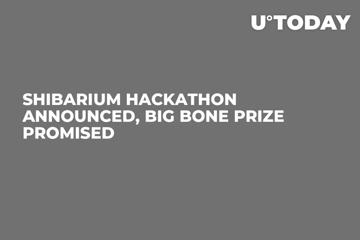 Shibarium Hackathon Announced, Big BONE Prize Promised