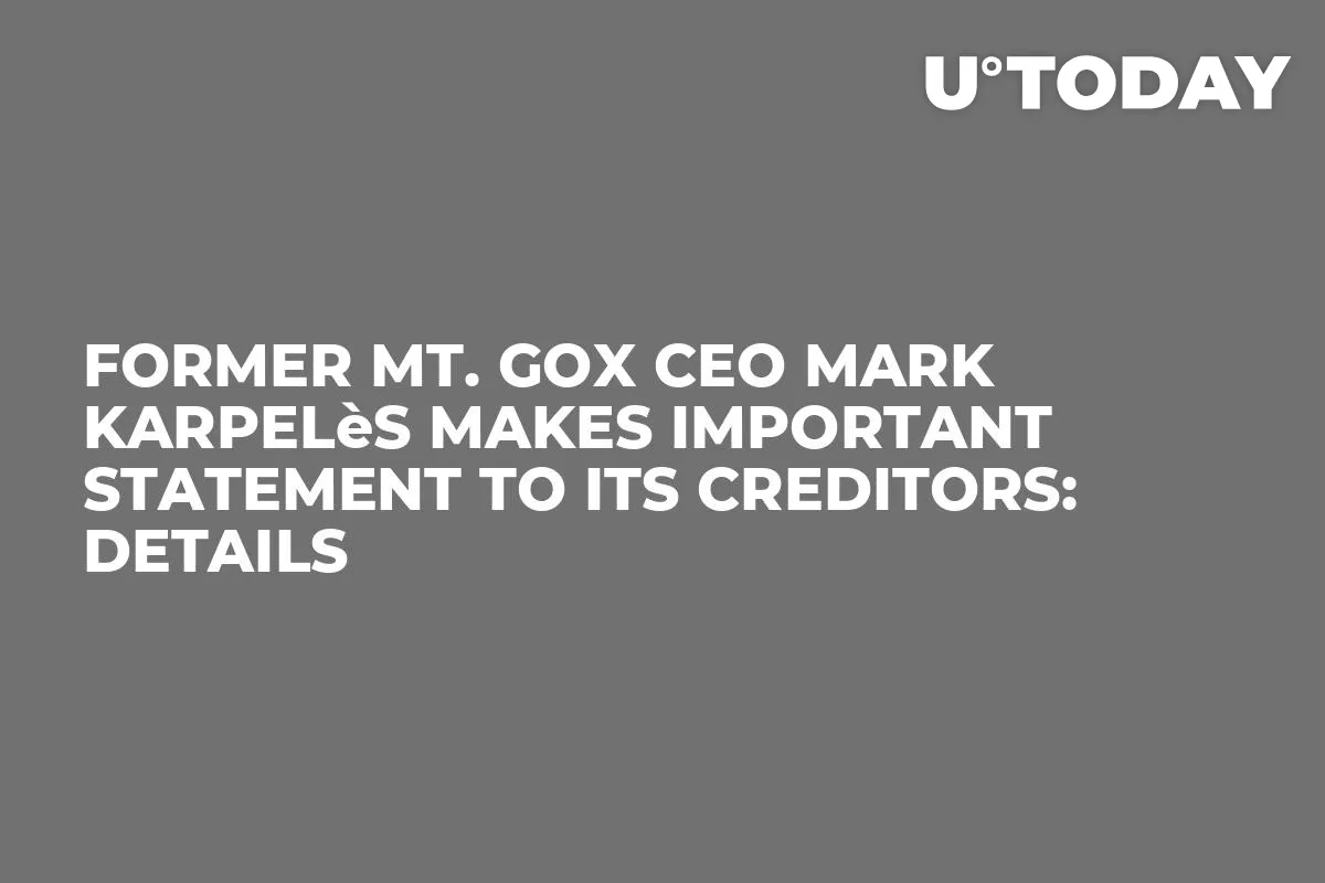 Former Mt. Gox CEO Mark Karpelès Makes Important Statement to Its Creditors: Details