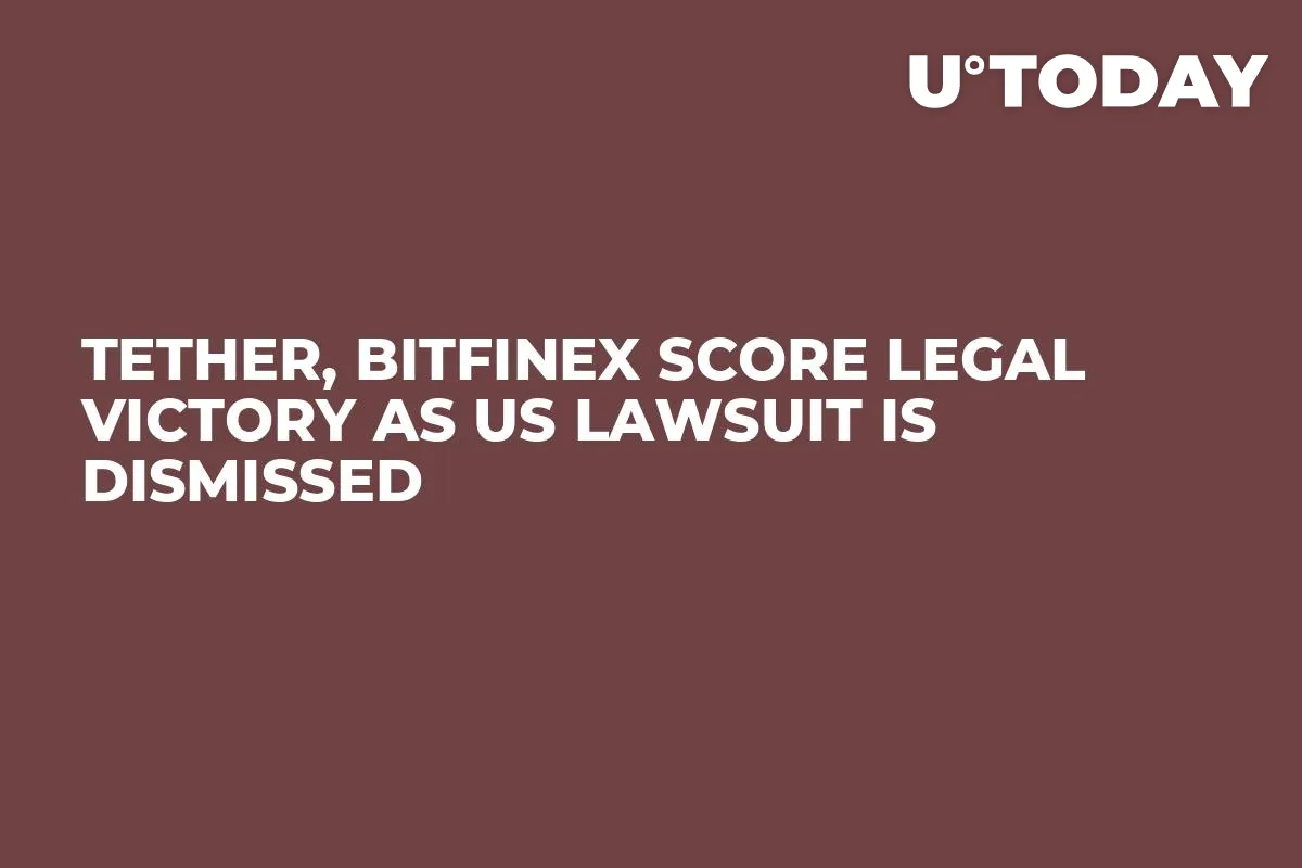 Tether, Bitfinex Score Legal Victory as US Lawsuit Is Dismissed