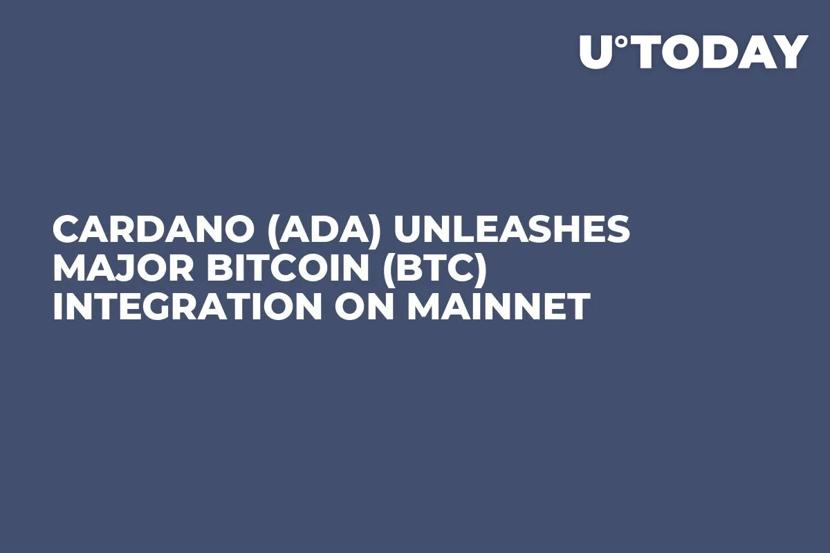 Cardano (ADA) Unleashes Major Bitcoin (BTC) Integration on Mainnet