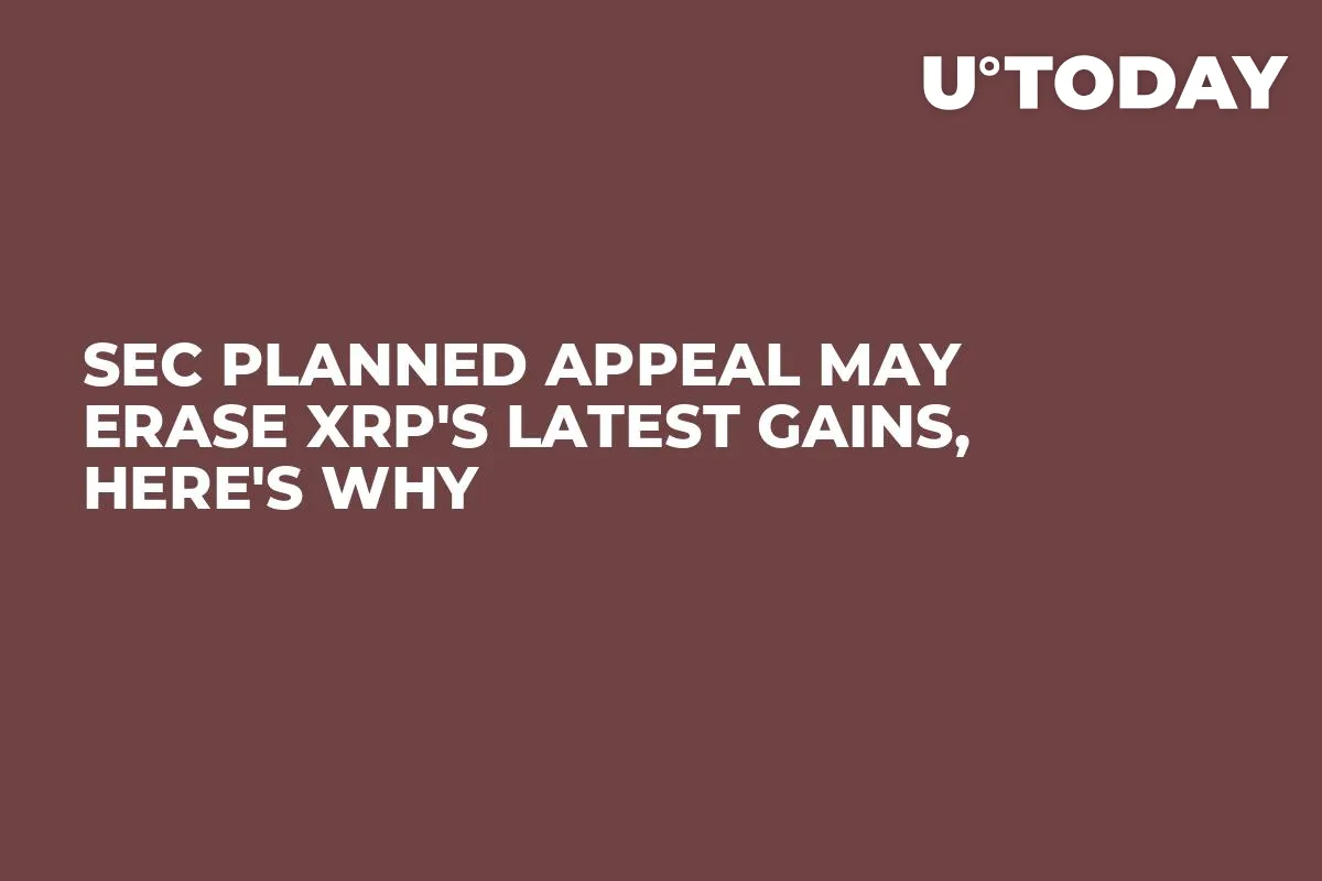 SEC Planned Appeal May Erase XRP's Latest Gains, Here's Why