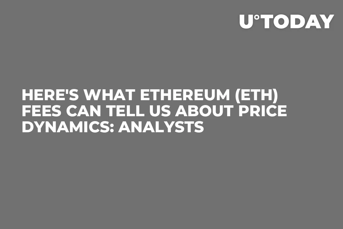 Here's What Ethereum (ETH) Fees Can Tell Us About Price Dynamics: Analysts