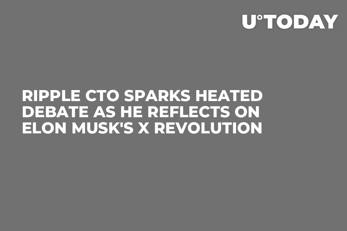 Ripple CTO Sparks Heated Debate as He Reflects on Elon Musk's X Revolution