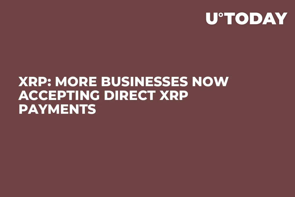 XRP: More Businesses Now Accepting Direct XRP Payments