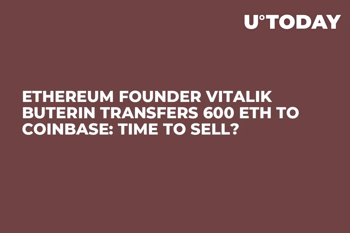 Ethereum Founder Vitalik Buterin Transfers 600 ETH to Coinbase: Time to Sell?
