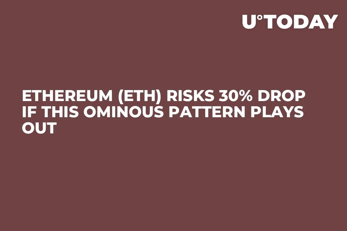 Ethereum (ETH) Risks 30% Drop If This Ominous Pattern Plays Out