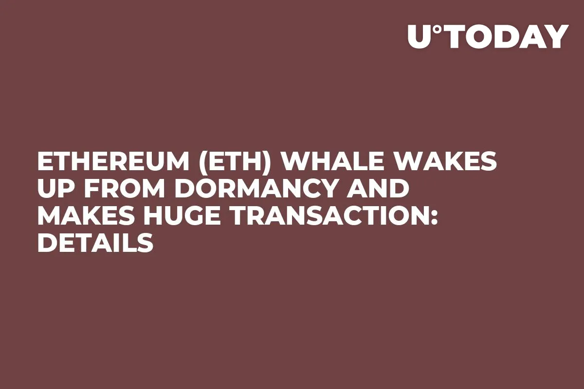 Ethereum (ETH) Whale Wakes up From Dormancy and Makes Huge Transaction: Details