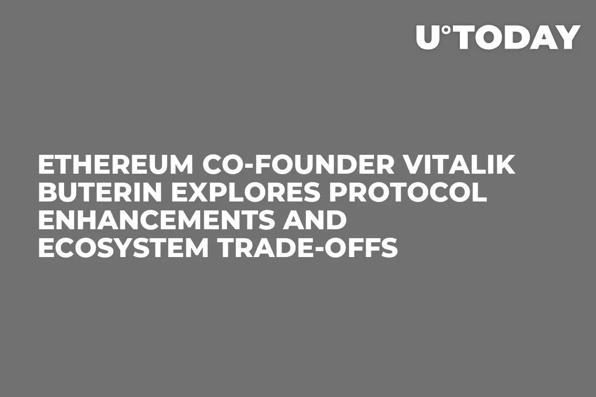 Ethereum Co-Founder Vitalik Buterin Explores Protocol Enhancements and Ecosystem Trade-Offs