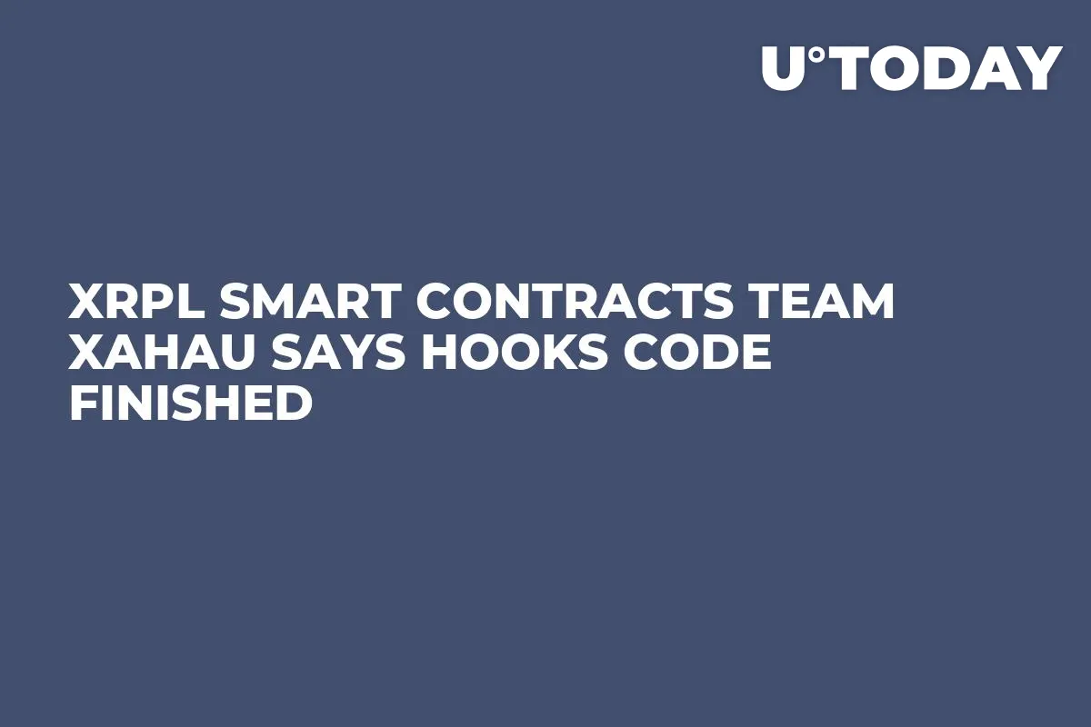 XRPL Smart Contracts Team Xahau Says Hooks Code Finished